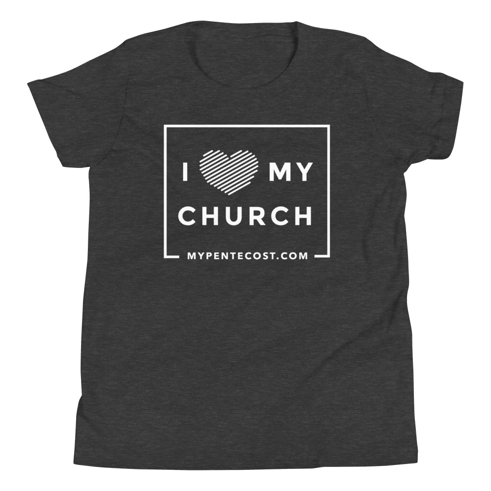 Youth T-Shirt – I Love My Church | Pentecostals